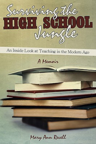 Книга Surviving the High School Jungle Mary Ann Revell