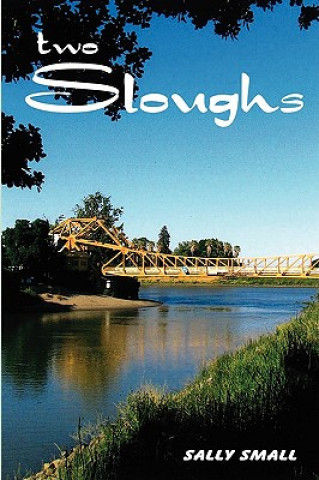 Knjiga Two Sloughs Sally Small