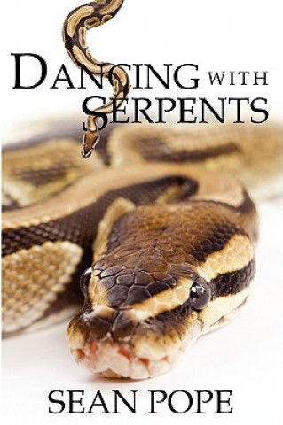 Könyv Dancing with Serpents Sean Pope
