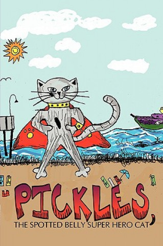 Книга Pickles, The Spotted Belly Super Hero Cat Todd Lowe