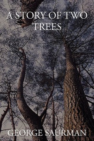 Kniha Story of Two Trees George Saurman