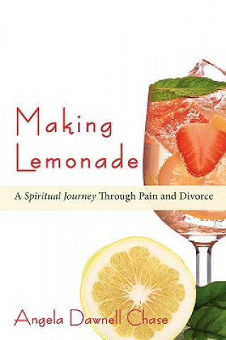 Kniha Making Lemonade Angela Dawnell Chase