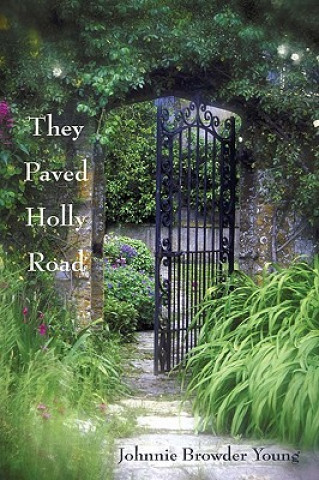 Knjiga They Paved Holly Road Johnnie Browder Young