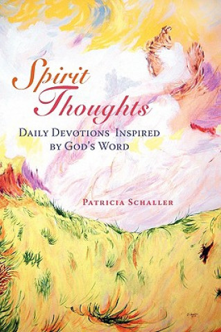 Kniha Spirit Thoughts Patricia Schaller