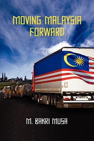 Book Moving Malaysia Forward M Bakri Musa