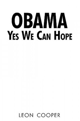 Kniha Obama Yes We Can Hope Leon Cooper