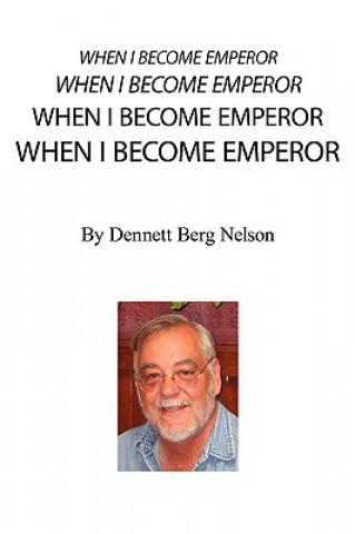 Buch When I Become Emperor Dennett Berg Nelson