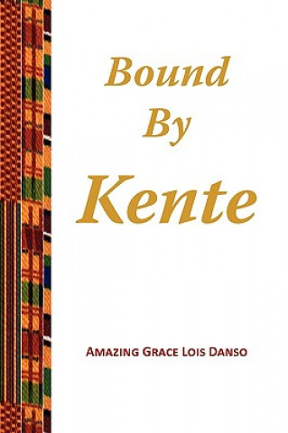 Buch Bound by Kente Amazing Grace Lois Danso