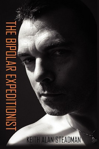 Knjiga Bipolar Expeditionist Keith A Steadman