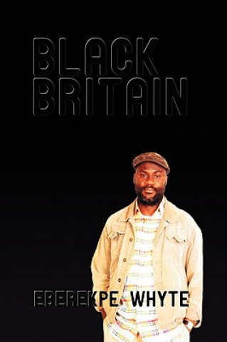 Książka Black Britain Eberekpe Whyte