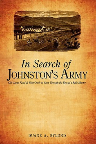 Knjiga In Search of Johnston's Army Duane A Bylund