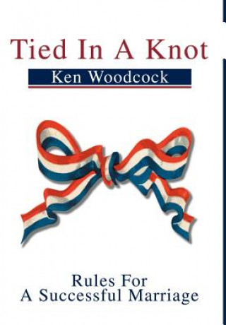 Книга Tied In A Knot Ken W Woodcock