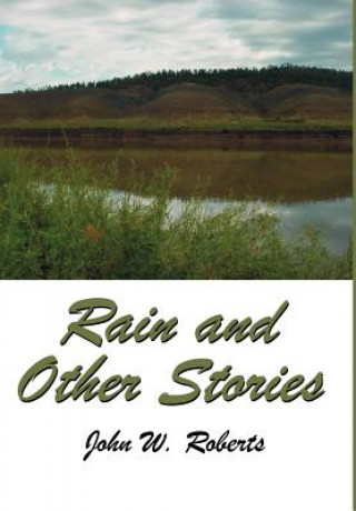 Könyv Rain and Other Stories John W (University of Sheffield) Roberts