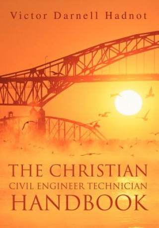 Livre Christian Civil Engineer Technician Handbook Victor Darnell Hadnot