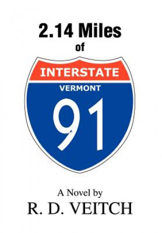 Könyv 2.14 Miles of Interstate 91 R D Veitch