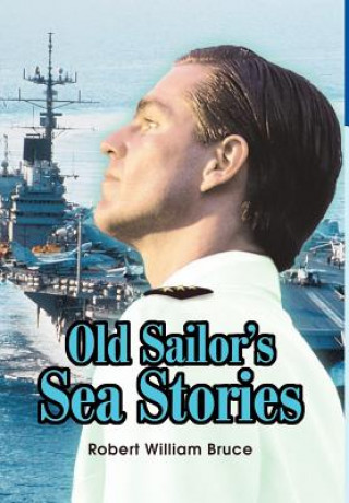 Könyv Old Sailor's Sea Stories Bruce