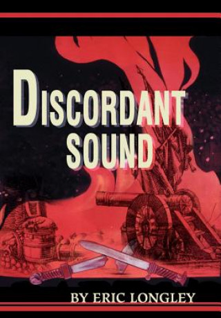 Könyv Discordant Sound Eric W Longley