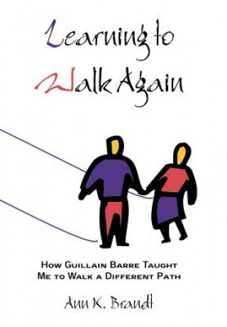 Carte Learning to Walk Again Ann K Brandt