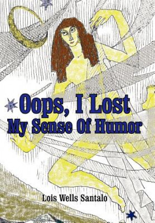 Buch OOPS, I Lost My Sense of Humor Lois M Santalo