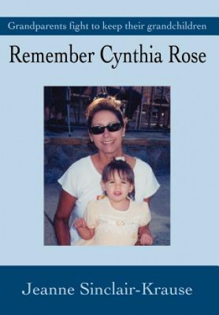 Kniha Remember Cynthia Rose Jeanne Sinclair-Krause