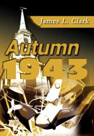 Kniha Autumn 1943 James Lester Clark