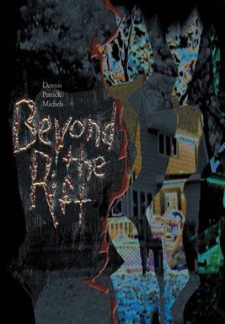 Könyv Beyond The Rift Dennis Patrick Michels