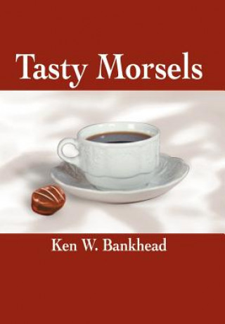 Knjiga Tasty Morsels Ken Watt Bankhead