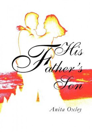 Книга His Father's Son Anita Oxley