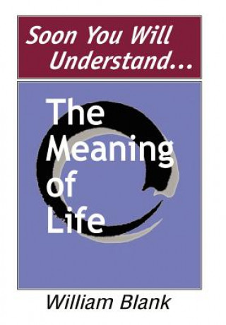 Buch Soon You Will Understand... The Meaning of Life Blank