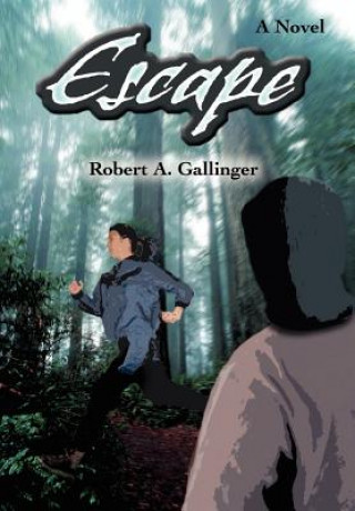 Книга Escape Robert A Gallinger