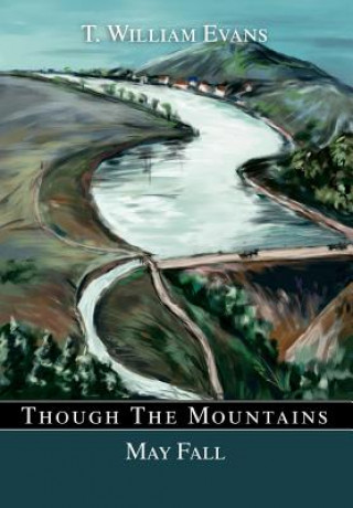 Buch Though The Mountains May Fall William T Evans