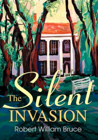 Kniha Silent Invasion Robert William Bruce