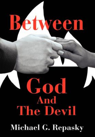 Buch Between God And The Devil Michael G Repasky