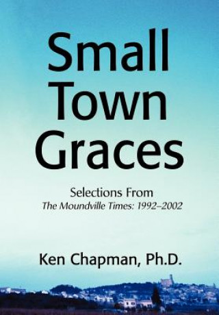 Book Small Town Graces PH D Ken Chapman