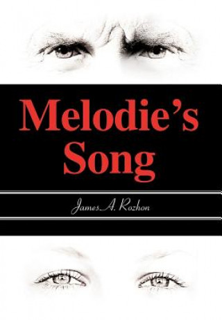 Книга Melodie's Song James Rozhon