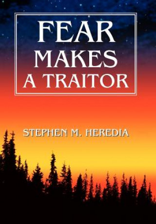 Boek Fear Makes A Traitor Stephen Heredia