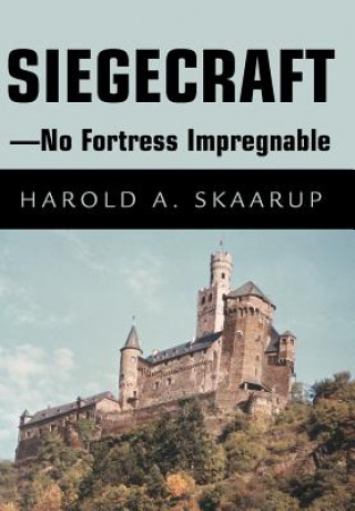 Carte Siegecraft - No Fortress Impregnable Harold A Skaarup