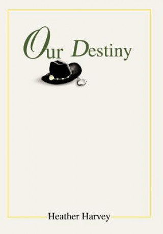 Könyv Our Destiny Heather Harvey