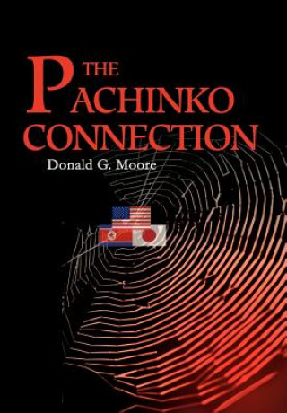 Könyv Pachinko Connection Donald G Moore