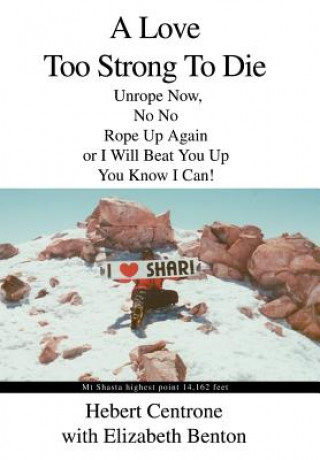 Book Love Too Strong To Die Hebert Centrone