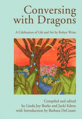 Könyv Conversing with Dragons Robyn Weiss
