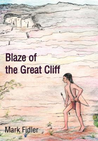 Kniha Blaze of the Great Cliff Mark Fidler