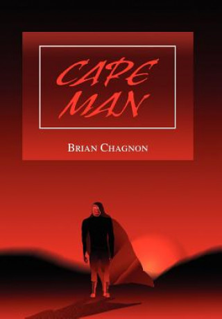 Kniha Cape Man Brian Chagnon