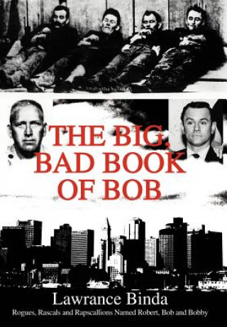 Kniha Big, Bad Book of Bob Lawrance Binda