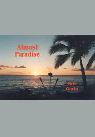 Livre Almost Paradise Patt Gavin