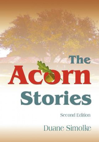 Книга Acorn Stories Duane Simolke