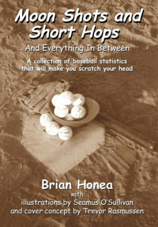 Buch Moon Shots and Short Hops Brian Honea