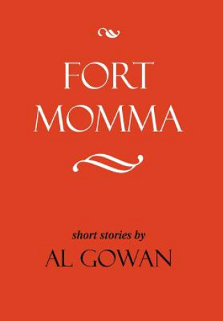 Könyv Fort Momma Al Gowan