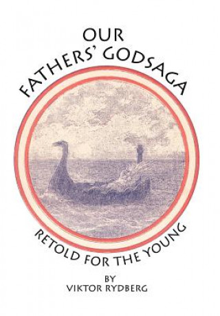 Книга Our Fathers' Godsaga Viktor Rydberg