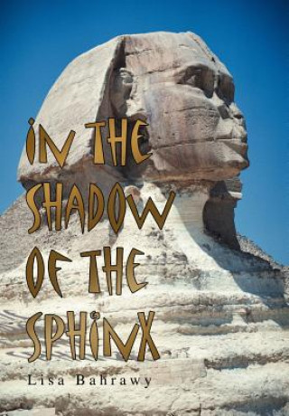 Knjiga In the Shadow of the Sphinx Lisa Bahrawy